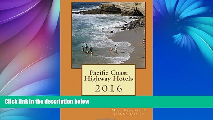 Buy NOW  Pacific Coast Highway Hotels 2016  Premium Ebooks Best Seller in USA