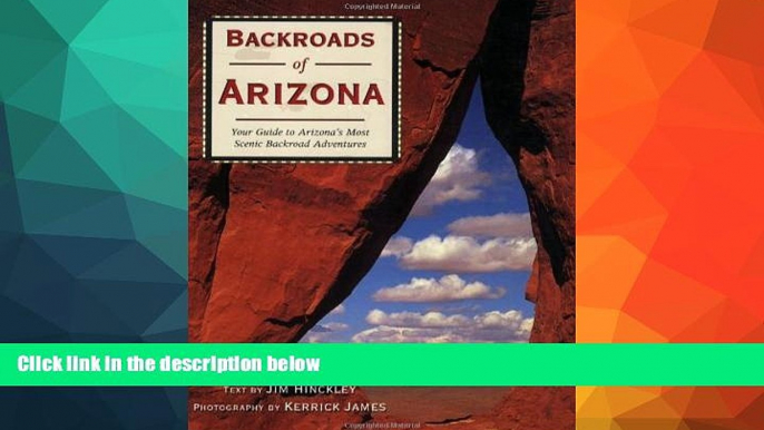 Buy NOW  Backroads of Arizona: Your Guide to Arizona s Most Scenic Backroad Adventures  Premium