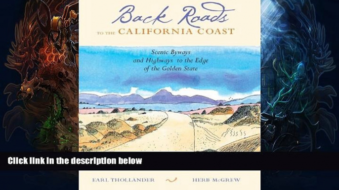 Buy NOW  Back Roads to the California Coast: Scenic Byways and Highways to the Edge of the Golden