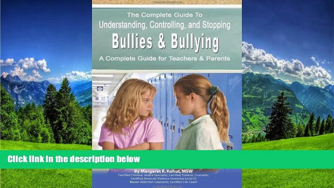 Fresh eBook The Complete Guide to Understanding, Controlling, and Stopping Bullies   Bullying: A