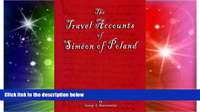 Must Have PDF  The Travel Accounts of Simeon of Poland (Armenian Studies Series)  Best Seller