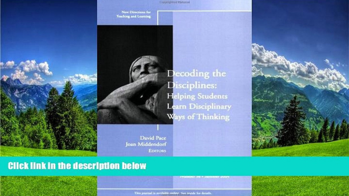 eBook Here Decoding the Disciplines: Helping Students Learn Disciplinary Ways of Thinking: New