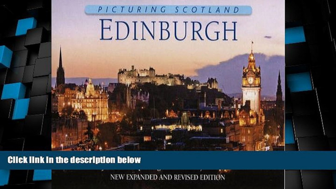Big Deals  Picturing Scotland: Edinburgh: A Photo-Guide to the City  Full Read Most Wanted