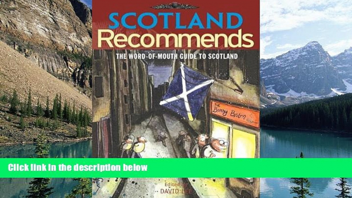 Big Deals  Scotland Recommends: The Word-Of-Mouth Guide to Scotland  Best Seller Books Best Seller