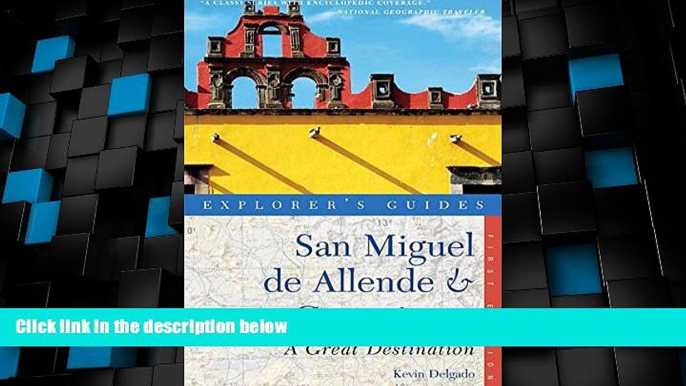 Big Deals  Explorer s Guide San Miguel de Allende   Guanajuato: A Great Destination (Second