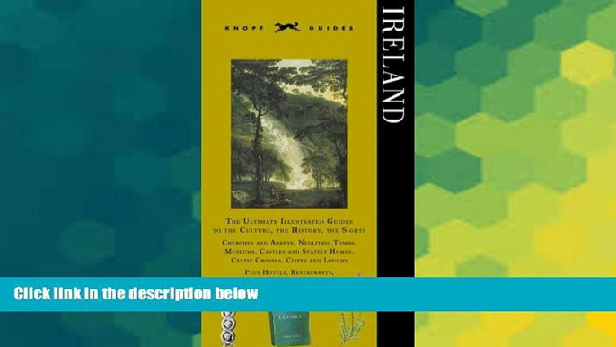 Big Deals  Knopf Guide: Ireland (Knopf Guides)  Free Full Read Most Wanted