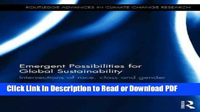 Read Emergent Possibilities for Global Sustainability: Intersections of race, class and gender