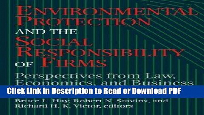 Read Environmental Protection and the Social Responsibility of Firms: "Perspectives from Law,