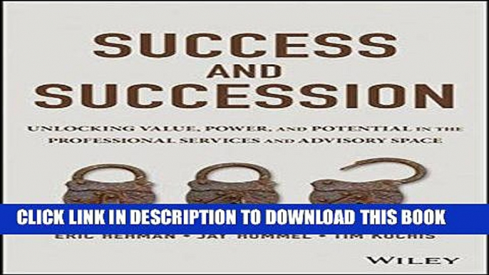 Ebook Success and Succession: Unlocking Value, Power, and Potential in the Professional Services