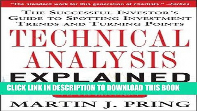 Ebook Technical Analysis Explained, Fifth Edition: The Successful Investor s Guide to Spotting