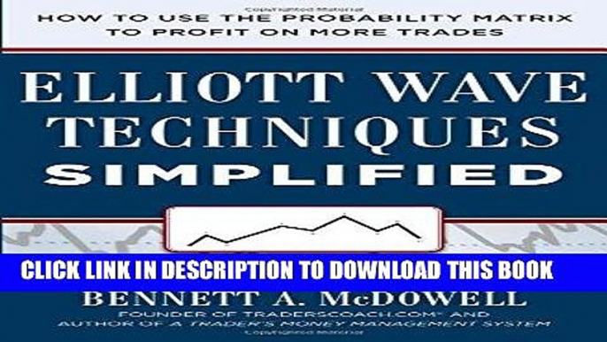 Ebook Elliot Wave Techniques Simplified: How to Use the Probability Matrix to Profit on More