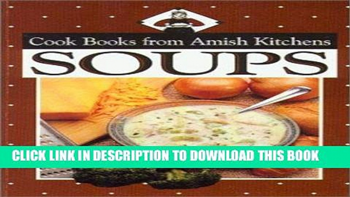 Ebook Cookbook from Amish Kitchens: Soups (Cookbooks from Amish Kitchens) Free Read