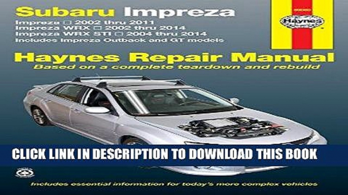 Ebook Subaru Impreza 2002 thru 2011, Impreza WRX 2002 thru 2014, Impreza WRX STI 2004 thru 2014: