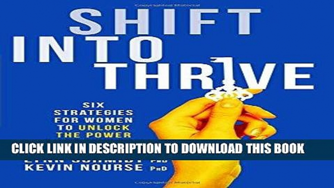 Ebook Shift Into Thrive: Six Strategies for Women to Unlock the Power of Resiliency Free Read