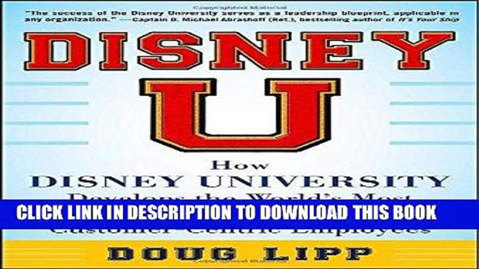 [PDF] Disney U: How Disney University Develops the World s Most Engaged, Loyal, and