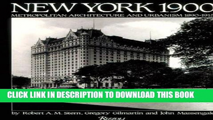 Best Seller New York 1900: Metropolitan Architecture and Urbanism 1890-1915 Free Read