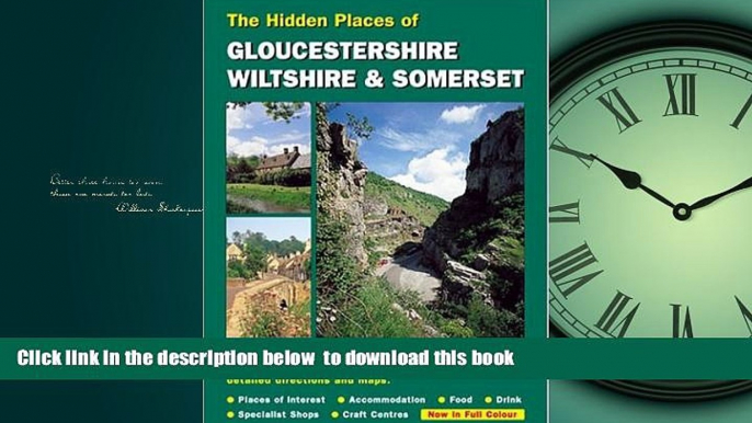 Best book  HIDDEN PLACES OF GLOUCESTERSHIRE, WILTSHIRE AND SOMERSET (Hidden Places of