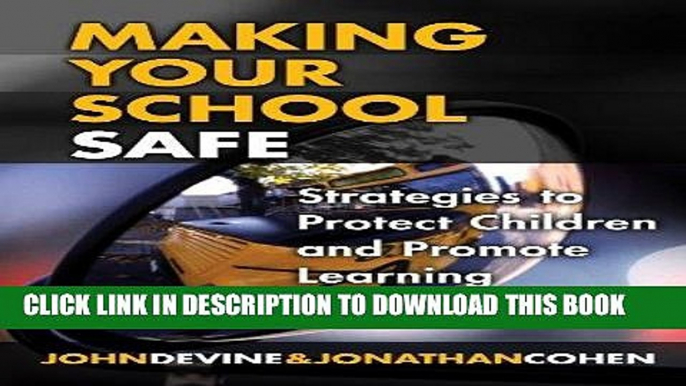 [READ] Online Making Your School Safe: Strategies to Protect Children and Promote Learning (The