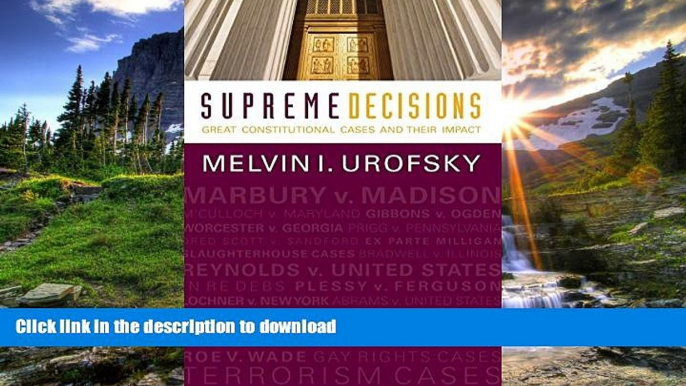 READ BOOK  Supreme Decisions, Combined Volume: Great Constitutional Cases and Their Impact  GET