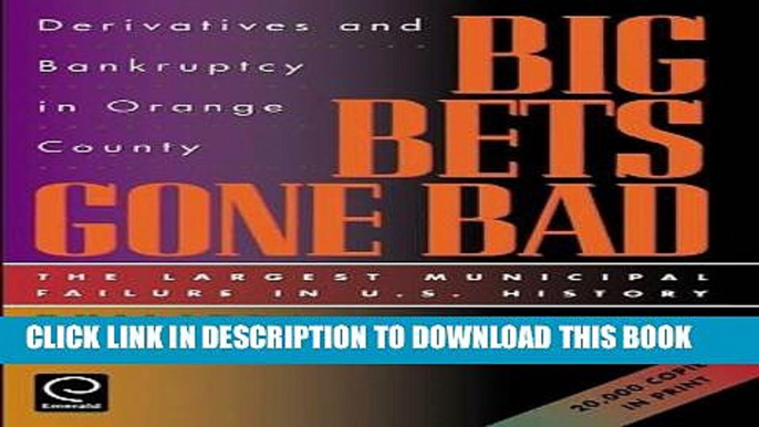 [PDF] Big Bets Gone Bad: Derivatives and Bankruptcy in Orange County. The Largest Municipal