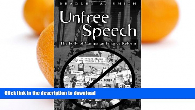 READ  Unfree Speech: The Folly of Campaign Finance Reform FULL ONLINE