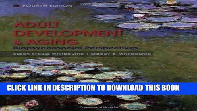 [FREE] Ebook Adult Development and Aging: Biopsychosocial Perspectives PDF Kindle