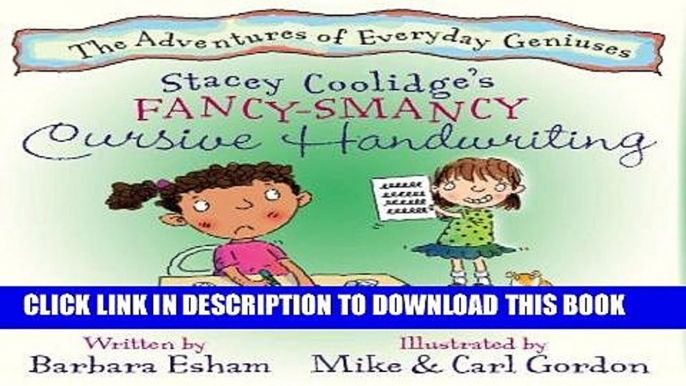 [FREE] Download Stacey Coolidge s Fancy-Smancy Cursive Handwriting (Highlights Character s
