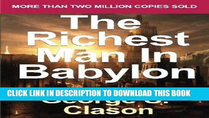 Ebook Richest Man in Babylon: Revised and Updated for the 21st Century by George S. Clason, The: