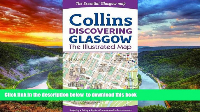 GET PDFbook  Discovering Glasgow: The Illustrated Map Collins (Collins Travel Guides) BOOK ONLINE