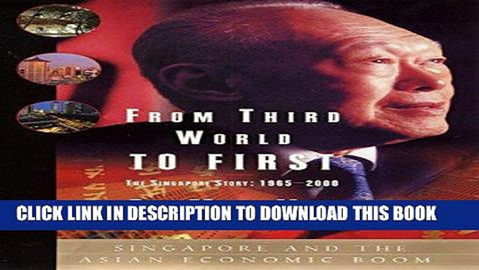 [PDF Kindle] From Third World to First: The Singapore Story - 1965-2000 Ebook Download