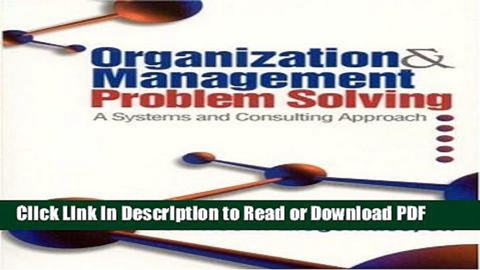 Read Organization and Management Problem Solving: A Systems and Consulting Approach Free Books