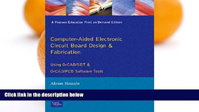 Big Sales  Computer Aided Electronic Circuit Board Design and Fabrication: Using OrCAD/SDT and