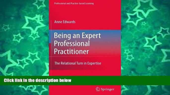 Buy NOW  Being an Expert Professional Practitioner: The Relational Turn in Expertise (Professional