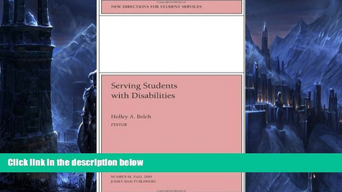 Buy NOW  Serving Students with Disabilities: New Directions for Student Services, Number 91  READ