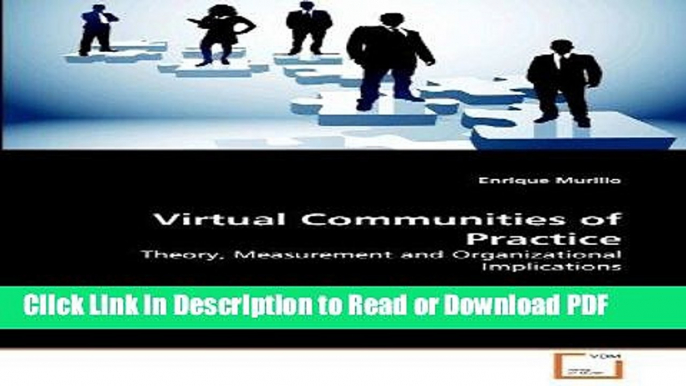 Read Virtual Communities of Practice: Theory, Measurement and Organizational Implications Free Books