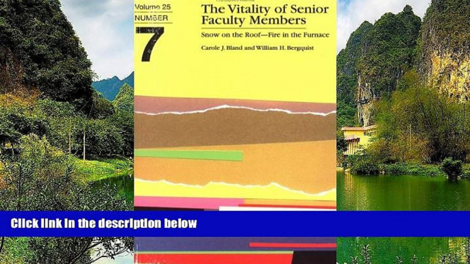 Buy NOW  The Vitality of Senior Faculty Members: Snow on the Roof â€” Fire in the Furnace (J-B