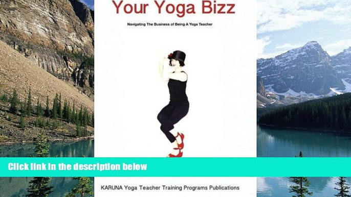 Big Sales  Your Yoga Bizz: Navigating The Business of Yoga (KARUNA Yoga Teacher Training