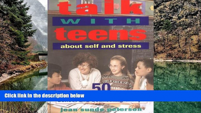 Big Sales  Talk with Teens about Self and Stress: 50 Guided Discussions for School and Counseling