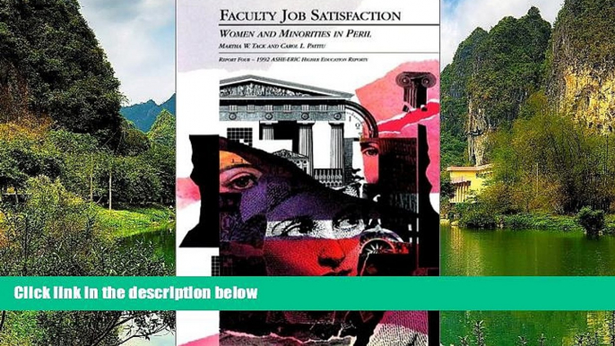 Buy NOW  Faculty Job Satisfaction: Women and Minorities in Peril (J-B ASHE Higher Education Report