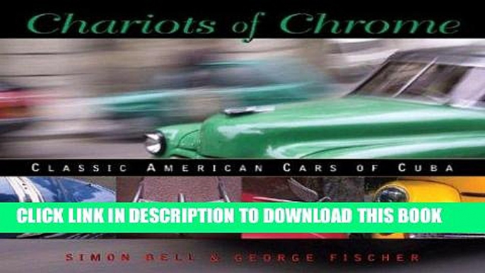 Ebook Chariots of Chrome: Classic American Cars of Cuba Free Read