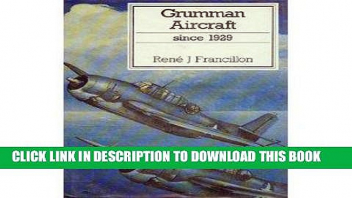 Ebook Grumman Aircraft since 1929 (Putnam Aviation Series) Free Read