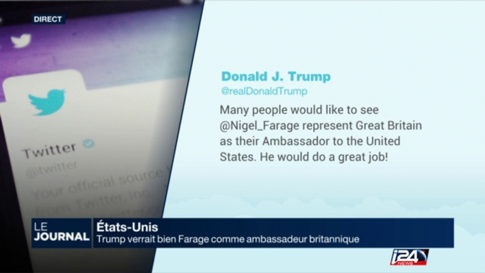 Donald Trump verrait bien Nigel Farage comme ambassadeur du Royaume-Uni aux Etats-Unis