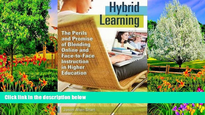 Buy NOW  Hybrid Learning: The Perils and Promise of Blending Online and Face-to-Face Instruction