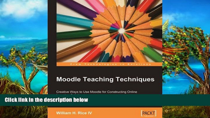 Buy NOW  Moodle Teaching Techniques: Creative Ways to Use Moodle for Constructing Online Learning