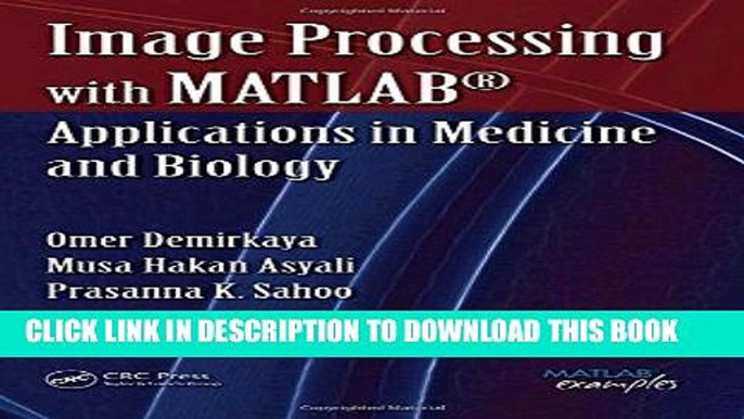 Best Seller Image Processing with MATLAB: Applications in Medicine and Biology (MATLAB Examples)