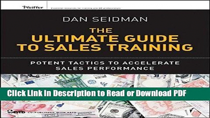 Read The Ultimate Guide to Sales Training: Potent Tactics to Accelerate Sales Performance Book