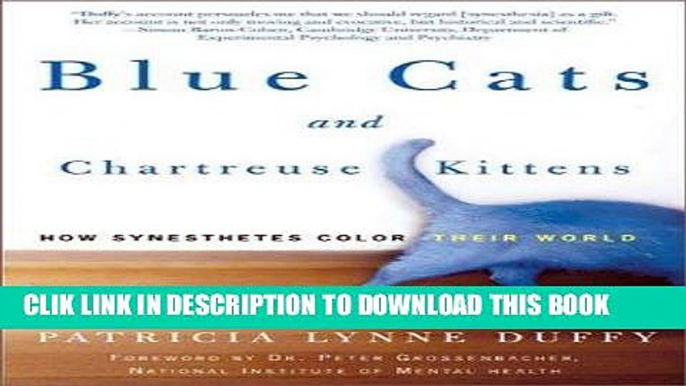 Best Seller Blue Cats and Chartreuse Kittens: How Synesthetes Color Their Worlds Free Read