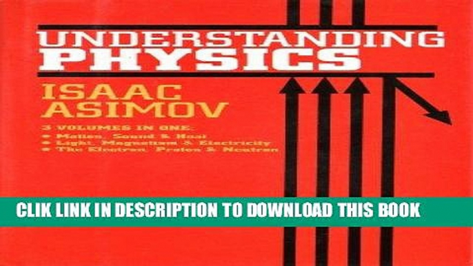 Ebook Understanding Physics (Motion, Sound, and Heat / Light, Magnetism, and Electricity / The