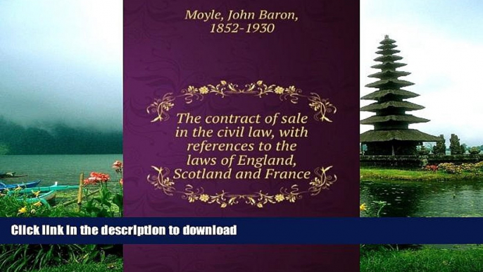 FAVORITE BOOK  The contract of sale in the civil law, with references to the laws of England,