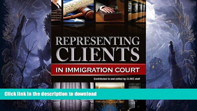 FAVORITE BOOK  Representing Clients in Immigration Court  PDF ONLINE